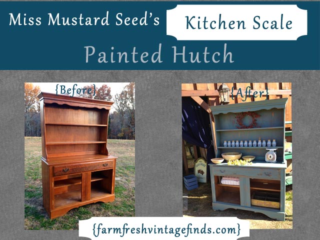 Hutch Painted in Miss Mustard Seed’s Kitchen Scale Milk Paint